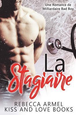 La Stagiaire: Une Romance de Milliardaire Bad Boy 1