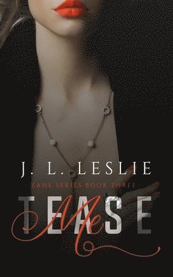 J. L. Leslie - Tease Me, Häftad