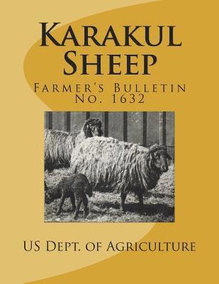 Us Dept of Agriculture - Karakul Sheep: Farmer's Bulletin No. 1632, Häftad