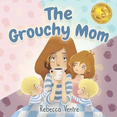 The Grouchy Mom 1