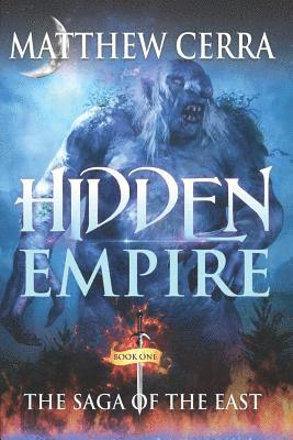 Hidden Empire: The Saga of the East 1