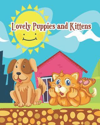 Lovely Puppies and Kittens: Jumbo Coloring Book, Easy Coloring Book for Kids, Imagination Learning in School and Home (Plus Activities Books for K 1