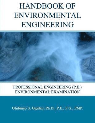 Olufunso S. Ogidan - Handbook of Environmental Engineering: Professional Engineering (P.E.) Environmental Examination, Häftad