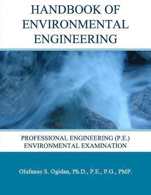 Handbook of Environmental Engineering: Professional Engineering (P.E.) Environmental Examination 1