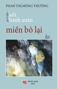 bokomslag Tuoi Thanh Xuan - Mien Bo Lai