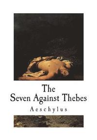 bokomslag The Seven Against Thebes