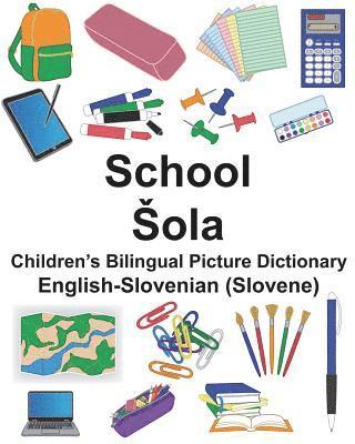 bokomslag English-Slovenian (Slovene) School/Sola Children's Bilingual Picture Dictionary