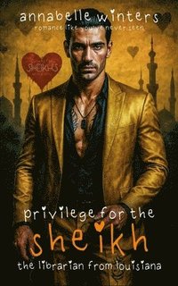 bokomslag Privilege for the Sheikh: A Royal Billionaire Romance Novel