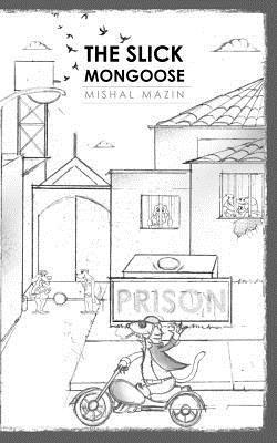 Mishal Mazin - The Slick Mongoose, Häftad