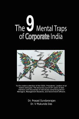 bokomslag The 9 Mental Traps of Corporate India: Creative analysis of 23+ years of data covering sample of 18,405 respondents