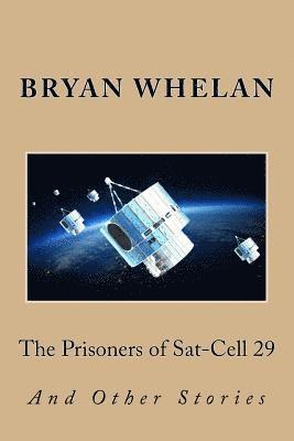 bokomslag The Prisoners of Sat-Cell 29 and Other Stories