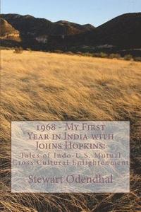bokomslag 1968 - My First Year in India with Johns Hopkins: : Tales of Indo-U.S. Mutual Cross Cultural Enlightenment