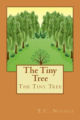 The Tiny Tree: The Tiny Tree