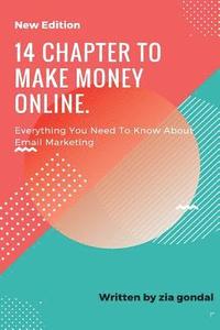bokomslag 14 Chapter To Make Money Online.: 14 Chapter To Make Money Online.