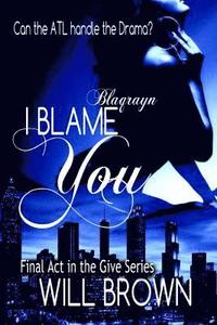 bokomslag I Blame You: The Final Act