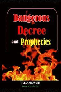 bokomslag Dangerous Decree and Prophecies part one