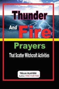 bokomslag Thunder and Fire Prayers That Scatter Witchcraft Activities
