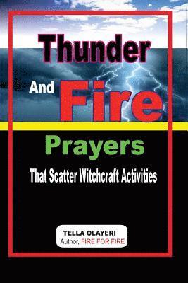 Thunder and Fire Prayers That Scatter Witchcraft Activities
