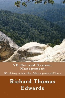 VB.Net and System.Management: Working with the ManagementClass 1