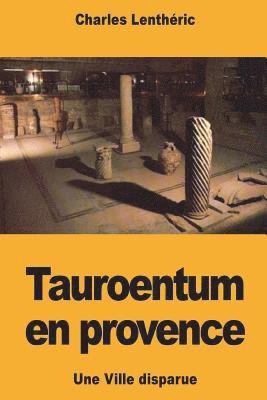 Tauroentum en provence: Une Ville disparue 1