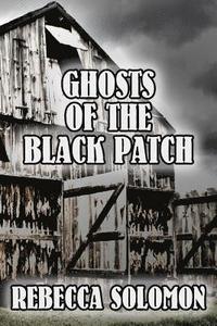 bokomslag Ghosts Of The Black Patch