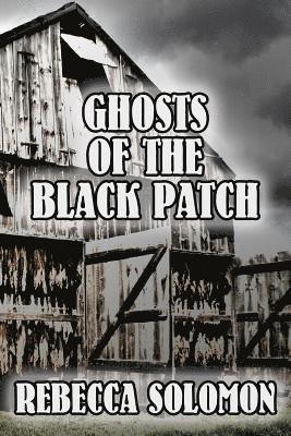 Rebecca Solomon - Ghosts Of The Black Patch, Häftad