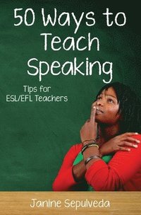 bokomslag Fifty Ways to Teach Speaking