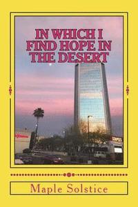 bokomslag In Which I Find Hope In The Desert