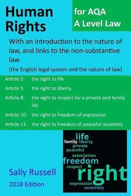 Human Rights for AQA A Level Law: With an introduction to the nature of law, and links to the non-substantive law (the English legal system and the na 1