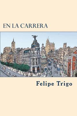 Felipe Trigo - En la carrera, Häftad