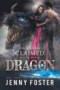 bokomslag Dasquian - Claimed by the Black Dragon: A Romance Novel