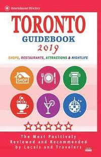 bokomslag Toronto Guidebook 2019: Shops, Restaurants, Entertainment and Nightlife in Toronto, Canada (City Guidebook 2019)
