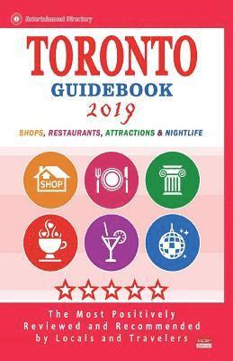 Toronto Guidebook 2019: Shops, Restaurants, Entertainment and Nightlife in Toronto, Canada (City Guidebook 2019) 1