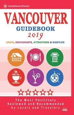 bokomslag Vancouver Guidebook 2019: Shops, Restaurants, Entertainment and Nightlife in Vancouver, Canada (City Guidebook 2019)