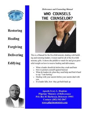 Who Counsels The Counselor: Building and Restoring Leaders 1