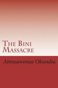 bokomslag The Bini Massacre