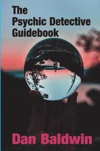 bokomslag The Psychic Detective Guidebook