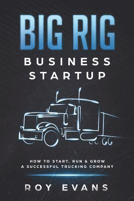 bokomslag Big Rig Business Startup