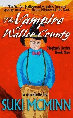 The Vampire of Waller County 1