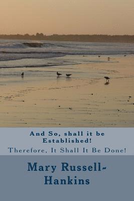 Mary Russell-Hankins - And So shall it be Established!, Häftad