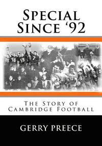 bokomslag Special Since '92: The Story of Cambridge Football