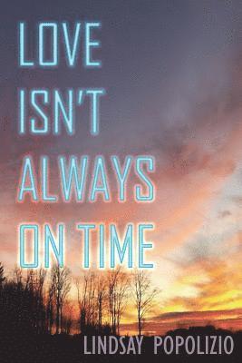 Love Isn't Always on Time 1