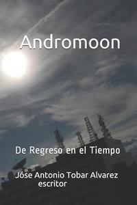 bokomslag Andromoon: de Regreso En El Tiempo