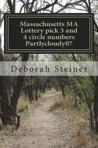 bokomslag Massachusetts MA Lottery pick 3 and 4 circle numbers Partlycloudy07: win more often with pick 3/4 circle