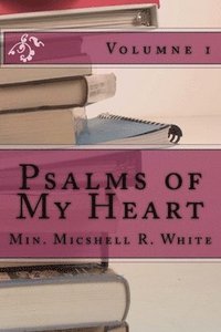 bokomslag Psalms of My Heart: A Journey Of True Restoration