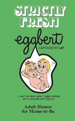 bokomslag Strictly Fresh EGGBERT: From the original published in 1973