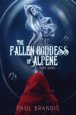 Paul Brandis - The Fallen Goddess of Alpene, Häftad