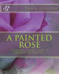 bokomslag A Painted Rose