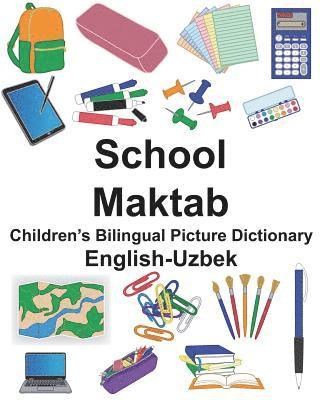 Richard Carlson - English-Uzbek School/Maktab Children's Bilingual Picture Dictionary, Häftad