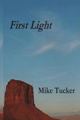 Mike Tucker - First Light, Häftad